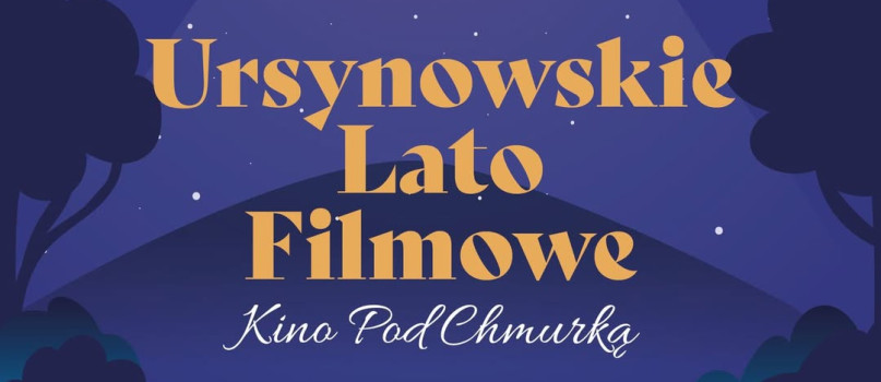 KINO POD CHMURKĄ: Ursynowskie Lato Filmowe