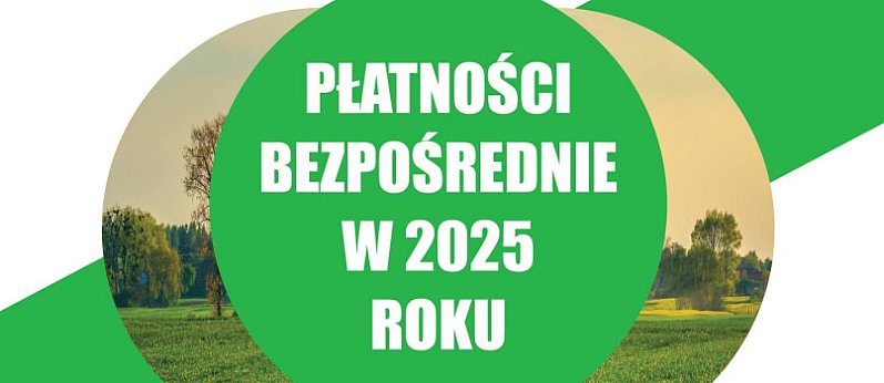 Szkolenie dla rolników: "Płatności bezpośrednie w 2025 roku"