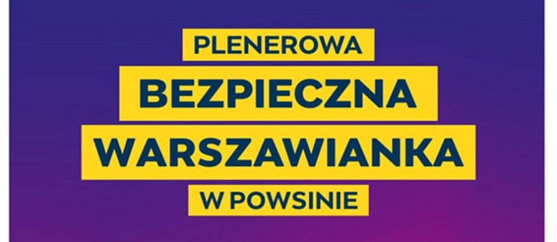 Bezpieczna Warszawianka w Parku Kultury w Powsinie