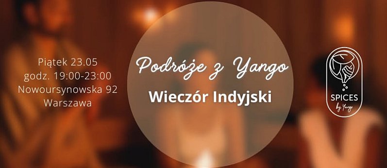 Podróże z YANGO – Wieczór Indyjski