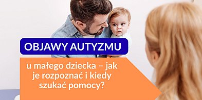 Objawy autyzmu u małego dziecka – jak je rozpoznać i kiedy szukać pomocy?-36025