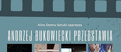 "Andrzej Bukowiecki Przedstawia" - cykl pokazów filmowych-15498