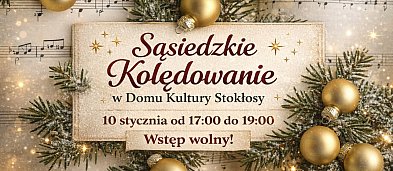 Sąsiedzkie Kolędowanie w Domu Kultury Stokłosy-16128