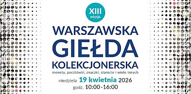 Warszawska Giełda Kolekcjonerska – XIII edycja