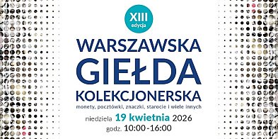 Warszawska Giełda Kolekcjonerska – XIII edycja